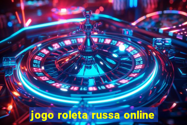 jogo roleta russa online